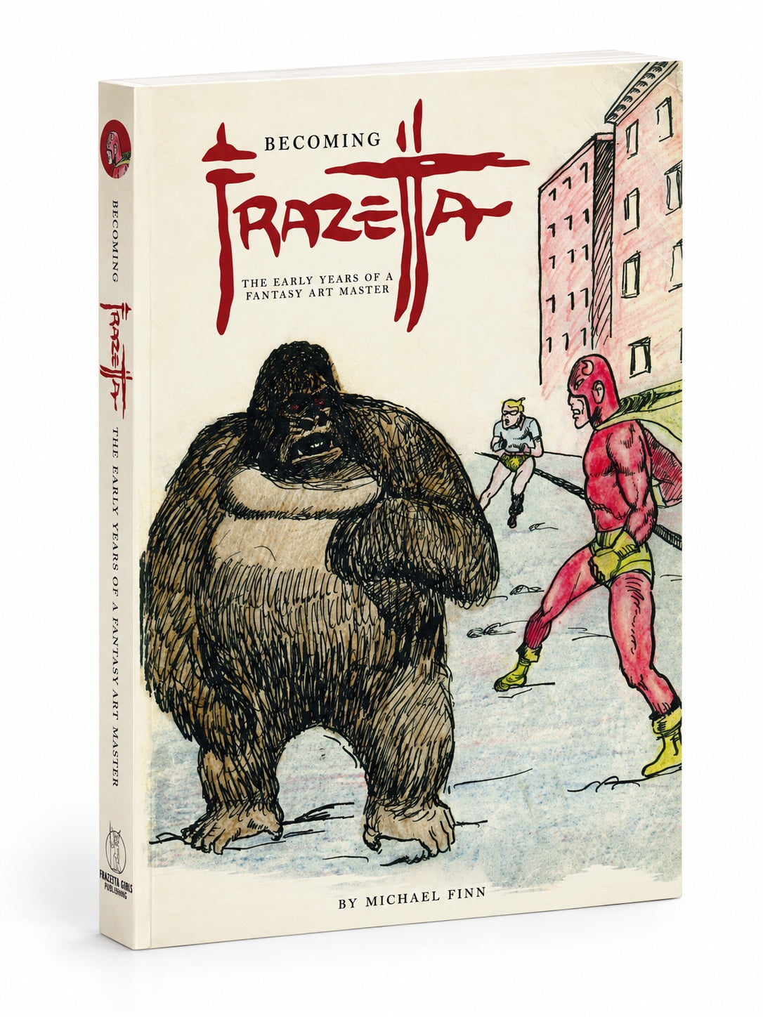 Becoming Frazetta: The Early Years of a Fantasy Master (Softcover)